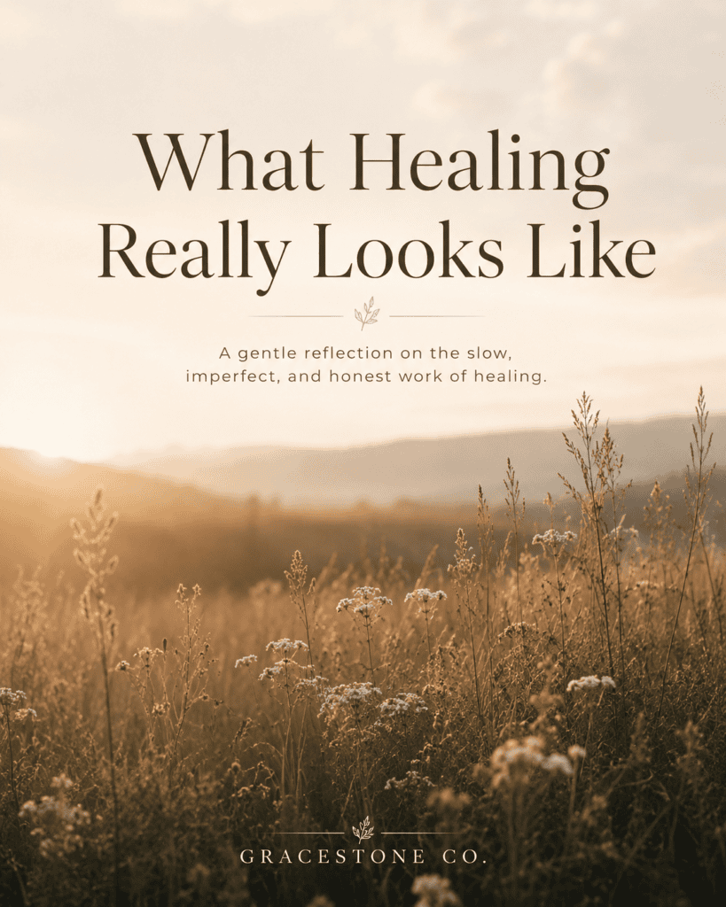What Healing Really Looks Like