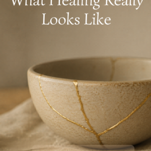 What Healing Really Looks Like