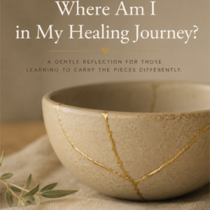 Where Am I In My Healing Journey