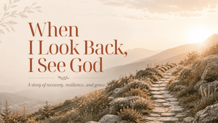 When I Look Back, I See God