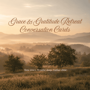 Grace & Gratitude Conversation Starter Cards