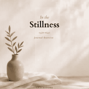 Cover of the In the Stillness Journal Exercise by GraceStone featuring a neutral background and a simple vase with leafy branches.